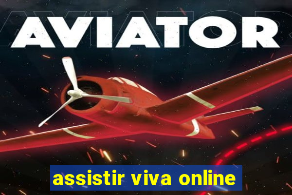 assistir viva online